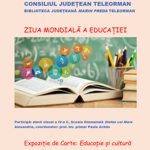 Expoziție dedicată Zilei Mondiale a Educației la Biblioteca Județeană Marin Preda Teleorman