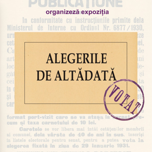 Expoziția &quot;Alegerile de altădată&quot; la Muzeul Județean Teleorman