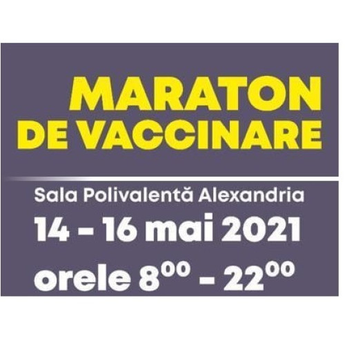 Startul Maratonului Vaccinării în Teleorman, la Sala Polivalentă din Alexandria. Imunizare fără programare, 14-16 mai, pentru toate persoanele de peste 16 ani.